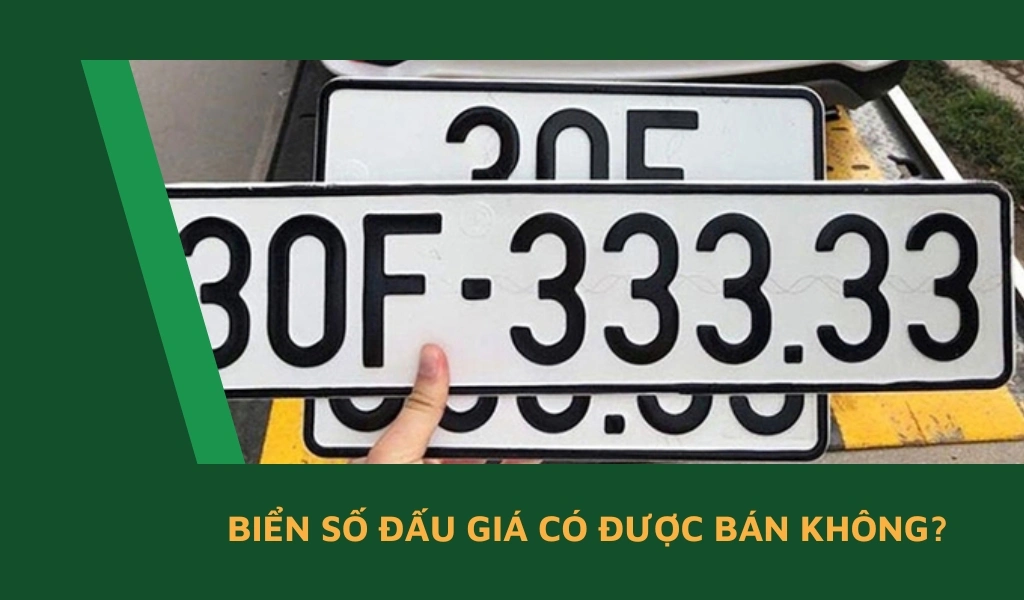 Biển số đấu giá có được bán không?