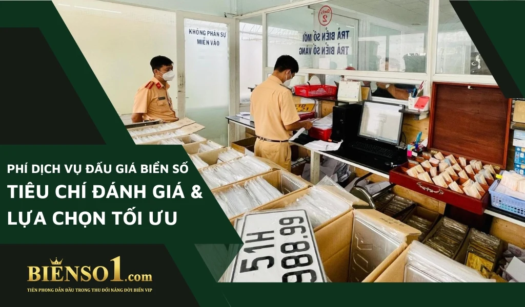 Phí dịch vụ đấu giá biển số không cố định, phụ thuộc vào 3 yếu tố chính: mức độ cam kết, tính minh bạch và chính sách hậu mãi. 